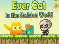 게임 해골 세계의 EverCat  온라인