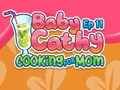 게임 Baby Cathy Ep11: 엄마를 위한 요리  온라인