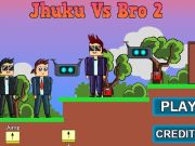 게임 Jhuku vs Bro 2  온라인
