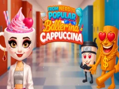 게임 From Nerd to Popular Ballerina Cappuccina 온라인