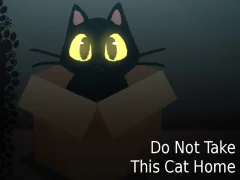게임 Do NOT Take This Cat Home 온라인