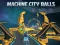 게임 Machine City Balls 온라인