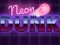 게임 Neon dunk 온라인