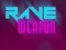 게임 Rave Weapon 온라인