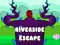 게임 Riverside Escape 온라인
