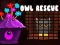 게임 Owl Rescue 온라인