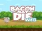 게임 Bacon May Die 온라인
