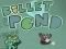 게임 Bullet Pond 온라인