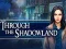 게임 Through the Shadowland 온라인