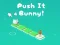 게임 Push It Bunny 온라인