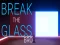 게임 Break the Glass Bro 온라인