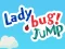 게임 Lady Bug! Jump 온라인