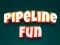 게임 Pipeline Fun 온라인