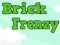 게임 Brick Frenzy 온라인