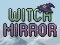게임 Witch Mirror 온라인