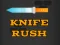 게임 Knife Rush 온라인