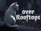 게임 Over Rooftops 온라인
