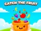 게임 Catch the Fruit 온라인