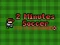 게임 2 Minutes Soccer 온라인