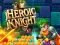 게임 Heroic Knight 온라인