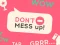 게임 Don't Mess Up 온라인