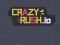 게임 Crazy Rush.io 온라인
