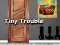 게임 Tiny Trouble 온라인