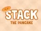 게임 Stack The Pancake 온라인