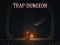게임 Trap Dungeon 온라인