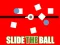 게임 Slide The Ball 온라인