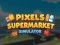 게임 Pixels Supermarket Simulator 온라인