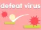 게임 Defeat Virus 온라인