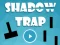 게임 Shadow Trap 온라인