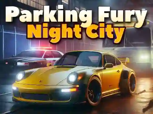 게임 Parking Fury 3D: Night City 온라인