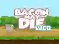 게임 Bacon May Die 온라인