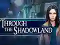 게임 Through the Shadowland 온라인