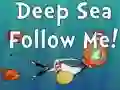 게임 Deep Sea Follow Me! 온라인