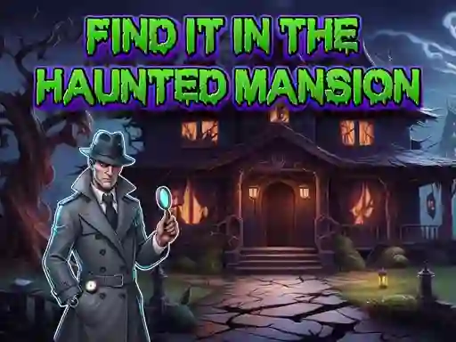 게임 Find It In The Haunted Mansion 온라인
