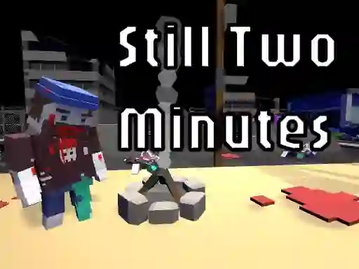 게임 Still Two Minutes 온라인
