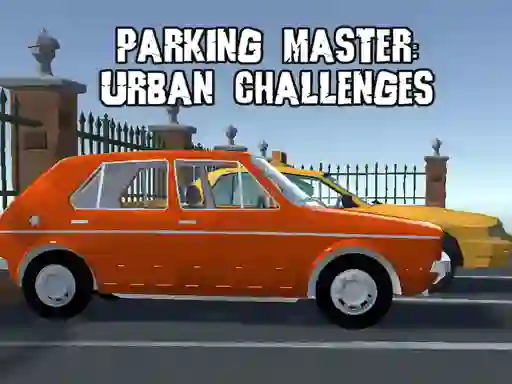 게임 Parking Master Urban Challenges 온라인