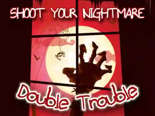 게임 Shoot Your Nightmare Double Trouble 온라인
