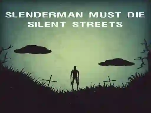 게임 Slenderman Must Die: Silent Streets 온라인