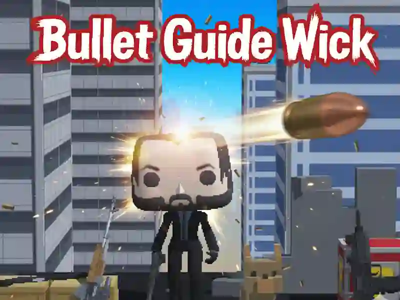 게임 Bullet Guide Wick 온라인