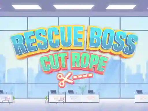 게임 Rescue Boss Cut Rope 온라인