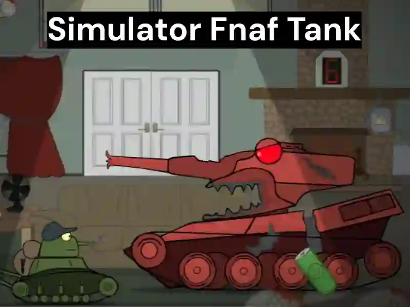 게임 Simulator Fnaf Tank 온라인
