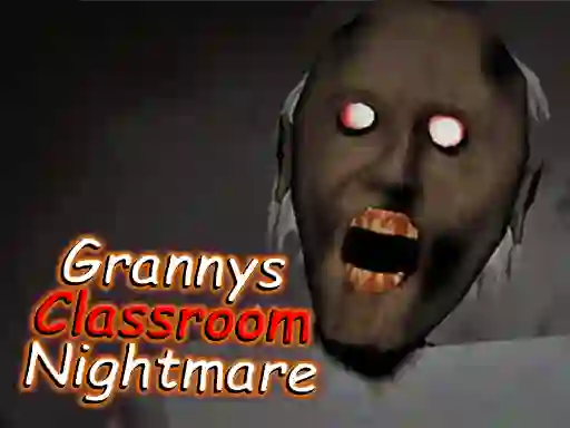 게임 Granny's Classroom Nightmare 온라인