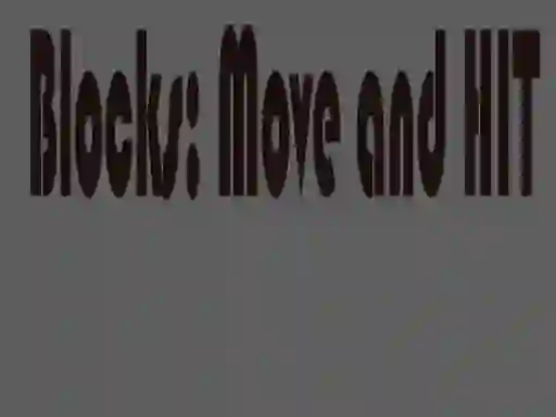 게임 Blocks Move & HIT - PRO 온라인