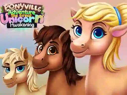 게임 Ponyville Adventure The Great Unicorn Awakening 온라인
