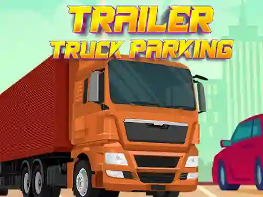 게임 Trailer Truck Parking 온라인