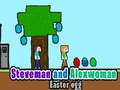 게임 Steveman과 Alexwoman 부활절 달걀  온라인